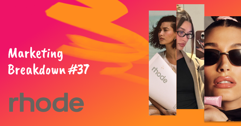 Rhode Marketing Breakdown: How Hailey Bieber Built a Skincare Empire