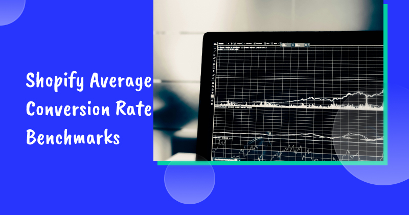 A Deep Dive into the Current Shopify Average Conversion Rate Benchmarks (& Proven CRO Tactics)