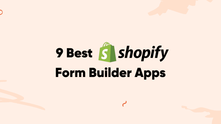 9 Best Shopify Form Builder Apps in 2024