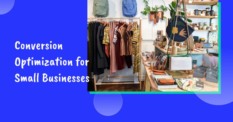 Conversion Optimization for Small Business Website