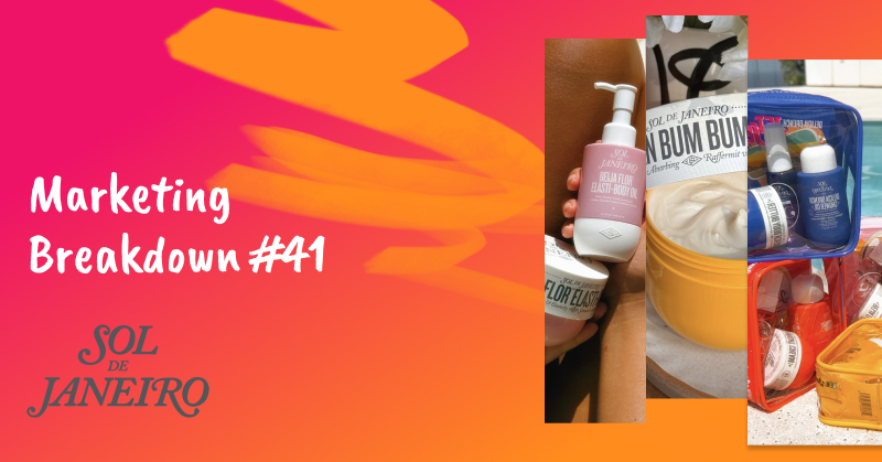 Sol de Janeiro Marketing Breakdown: The Secret Behind Their Explosive Growth