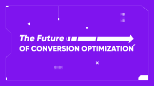The Future of Conversion Optimization