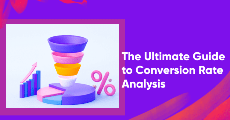 The ultimate guide to conversion rate analysis