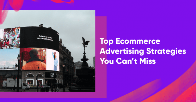 Ecommerce top ecommerce advertising strategies banner 768x402 - Ecommerce