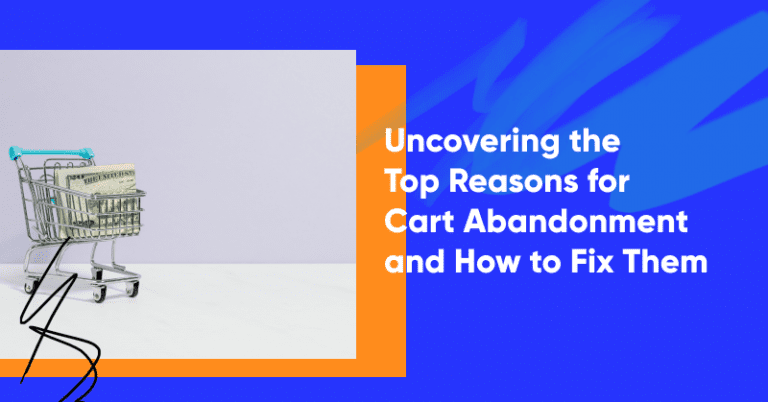 Uncovering top reasons for cart abandonment banner