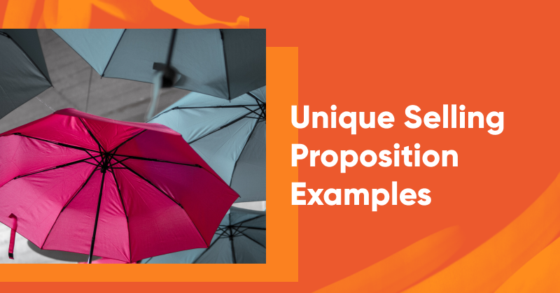 15 Unique Selling Proposition Examples to Inspire Your Own USP