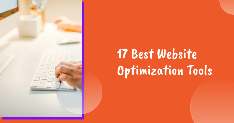 17 Best Website Optimization Tools
