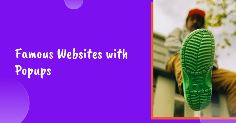 Famous Websites with Popups (And Why You Should Use Them Too)
