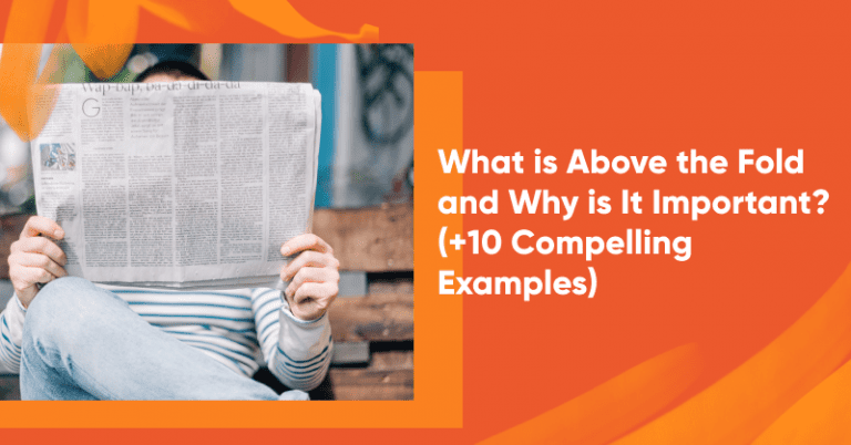 What is Above the Fold and Why is It Important? (+10 Compelling Examples)