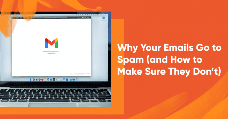 Why Your Emails Go to Spam (and How to Make Sure They Don’t)