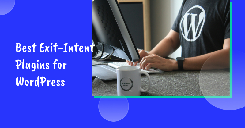 11 Best Exit-Intent Plugins for WordPress