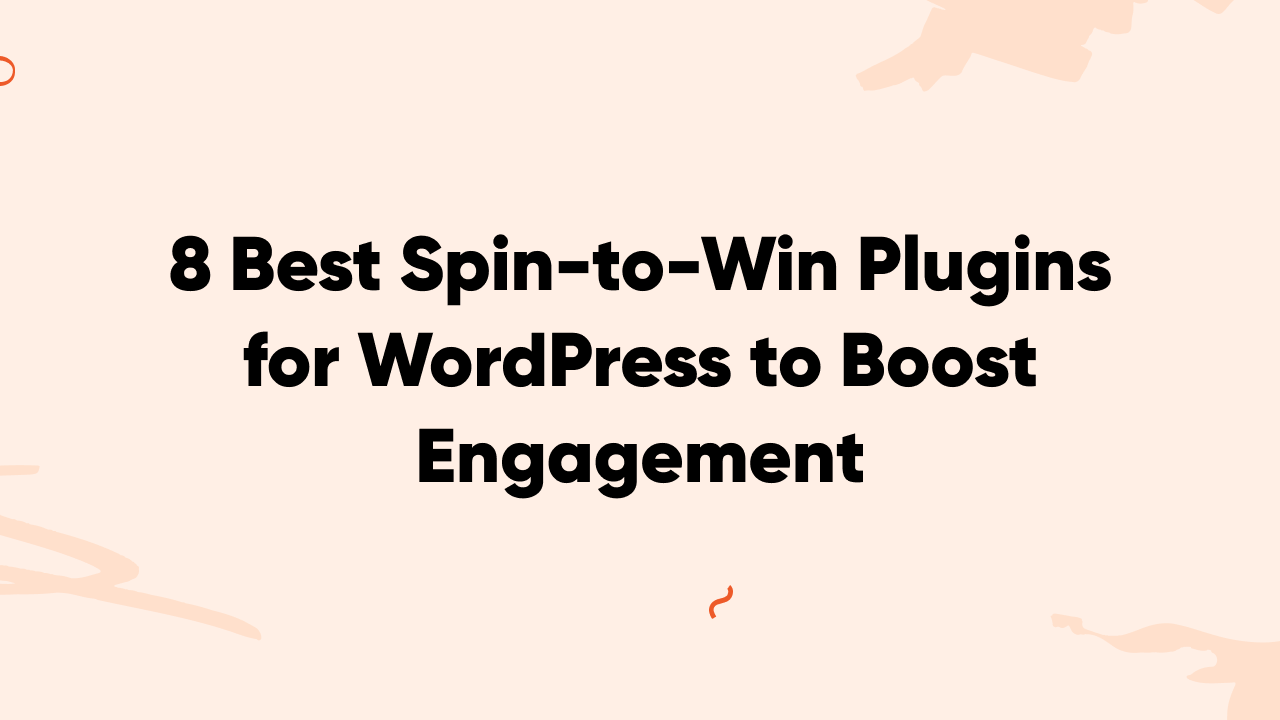 8 Best SpintoWin Plugins for WordPress to Boost Engagement in 2024